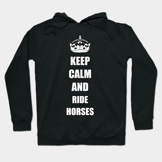 keep calm and ride horses Hoodie by amitsurti